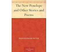 The New Penelope, and Other Stories and Poems