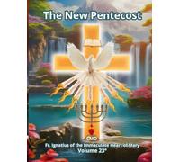 THE NEW PENTECOST: VOLUME 23