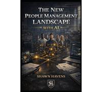 The New People Management Landscape: With AI