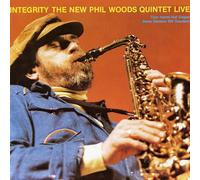 The New Phil Woods Quintet Integrity: The New Phil Woods Quintet Live (CD)
