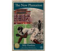 The New Plantation: Black Athletes, College Sports, and Predominantly White NCAA Institutions