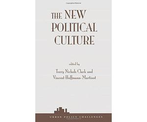 The New Political Culture by Terry Nichols Clark (1998-10-01)