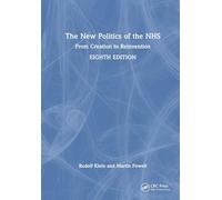 The New Politics of the NHS: From Creation to Reinvention