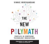 The New Polymath: Profiles in Compound-Technology Innovations