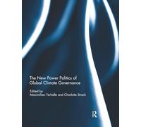 The New Power Politics of Global Climate Governance