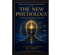 The New Psychology: Its Message, Principles and Practice