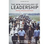 The New Psychology of Leadership: Identity, Influence and Power