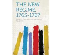The New Régime, 1765-1767