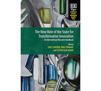The New Role of the State for Transformative Innovation: An International Research Handbook