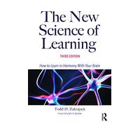 The New Science of Learning: How to Learn in Harmony With Your Brain