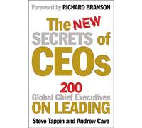 The New Secrets of CEOs: 200 Global Chief Executives on Leading