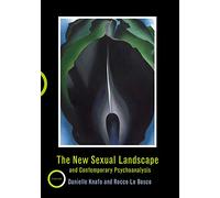 Danielle Knafo Roc The New Sexual Landscape and Contemporary Psycho (Tascabile)