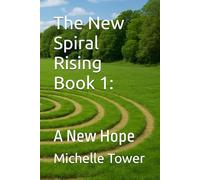 The New Spiral Rising Book 1:: A New Hope