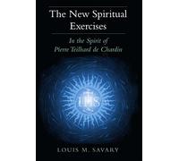 Louis M. Savary The New Spiritual Exercises (Tascabile)