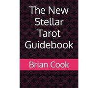 The New Stellar Tarot Guidebook