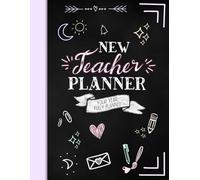 The New Teacher Planner: A Practical Organizer for Lesson Planning, Classroom Management, and Parent Communication