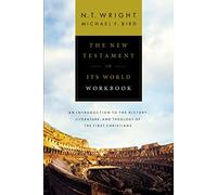 Michael F. Bird N. T. Wright The New Testament in Its World Workbook (Tascabile)