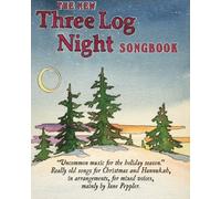 The New Three Log Night Songbook: Uncommon music for Christmas and Hannukah