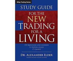 The New Trading for a Living: Psychology-discipline-trading Tools and Systems-risk Control-trade Management