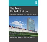 The New United Nations: International Organization in the Twenty-First Century