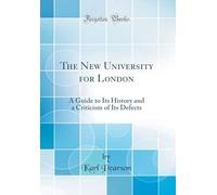 The New University for London; a Guide to Its History and a Criticism of Its Defects