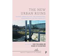 Cesare Di Feliciantonio The New Urban Ruins (Copertina rigida)