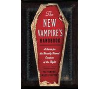 The New Vampire's Handbook: A Guide for the Recently Turned Creature of the Night [Lingua Inglese]