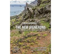 The new vignerons: A new generation of spanish wine growers