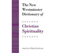 Philip Sheldrak The New Westminster Dictionary of Christian Spiritua (Tascabile)