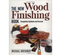 The New Woodfinishing Book by Dresdner, Michael 2nd (second) Revised Edition (1999)