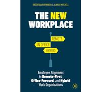 The New Workplace: Employee Alignment in Remote-first, Office-forward and Hybrid Work Organizations