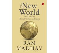 The New World: 21st-Century Global Order and India