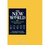The new World: Building a Future Through Values, Gender Equality, Digital Literacy, and Collective Responsibility.