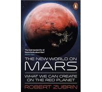 Robert Zubrin The New World on Mars (Tascabile)