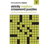 New York Times Games Strictly Medium Crossword Puzzles Volume 4