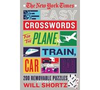 The New York Ti The New York Times Easy Crosswords for the Plane, Tr (Tascabile)