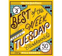 The New York Times Best of the Week: Tuesday Crosswords; 50 Easy Puzzles: 2