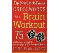The New York Times Crosswords for a Brain Workout (Tascabile)