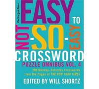 The New York Times Easy to Not-So-Easy Crossword Puzzle Omnibus, Vol (Tascabile)