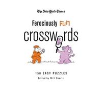 The New York Times Ferociously Fun Crosswords (Tascabile)