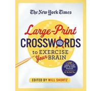 The New York Times Large-Print Crosswords to Exercise Your Brain (Tascabile)