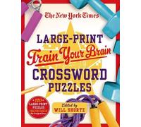 The New York Times Large-Print Train Your Brain Crossword Puzzles (Tascabile)