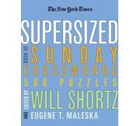 The New York Times Supersized Book of Sunday Crosswords (Tascabile)