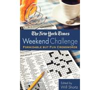 The New York Times Weekend Challenge (Tascabile)
