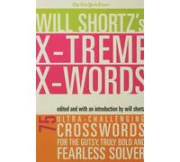 The New York Times Will Shortz's Xtreme Xwords (Tascabile)