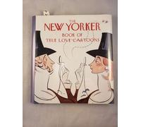 The New Yorker Book of True Love Cartoons