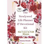 The Newlywed Life Planner & Devotional Kit: Our Love in Full Bloom