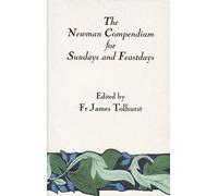 The Newman Compendium for Sundays and Feastdays
