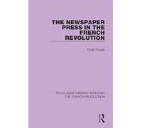 The Newspaper Press in the French Revolution