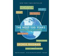 The Next 100 Years 1st (first) edition Text Only